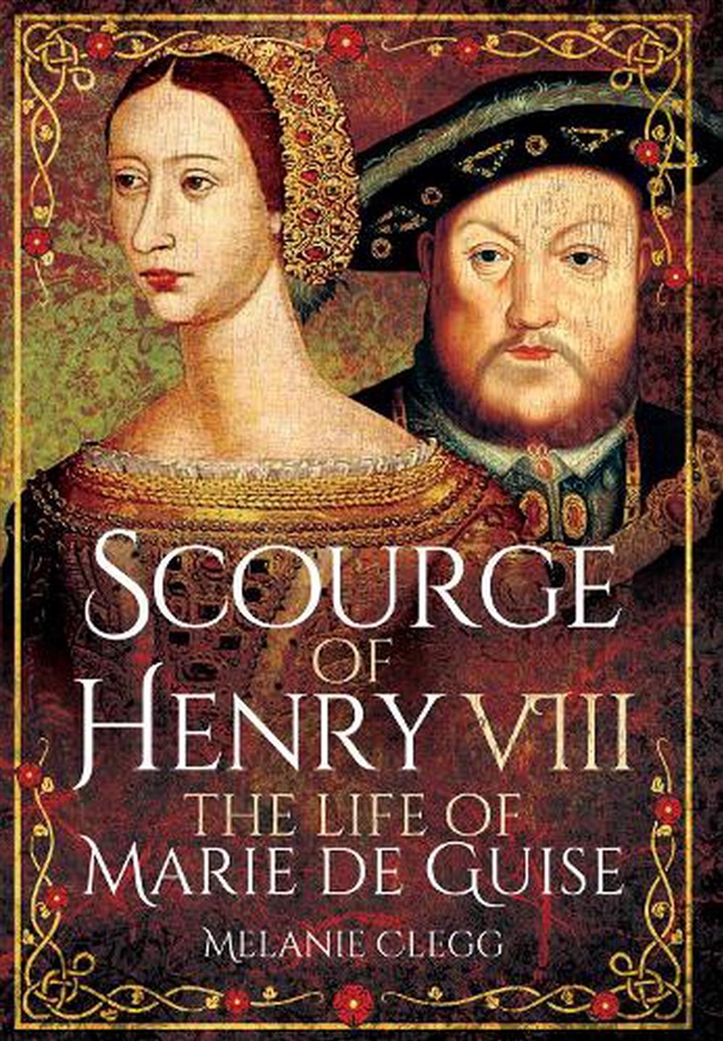 Scourge of Henry VIII: The Life of Marie de Guise/Product Detail/Biographies & True Stories