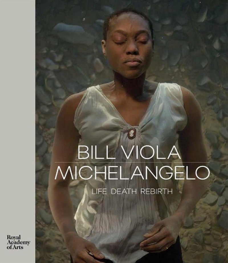 Bill Viola / Michelangelo: Life, Death, Rebirth/Product Detail/Reading