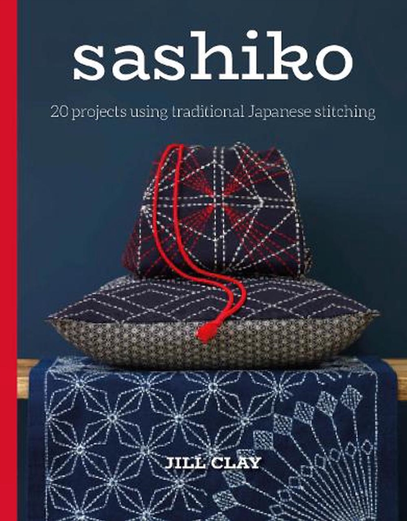 Sashiko: 20 Projects Using Traditional Japanese Stitching/Product Detail/Crafts & Handiwork