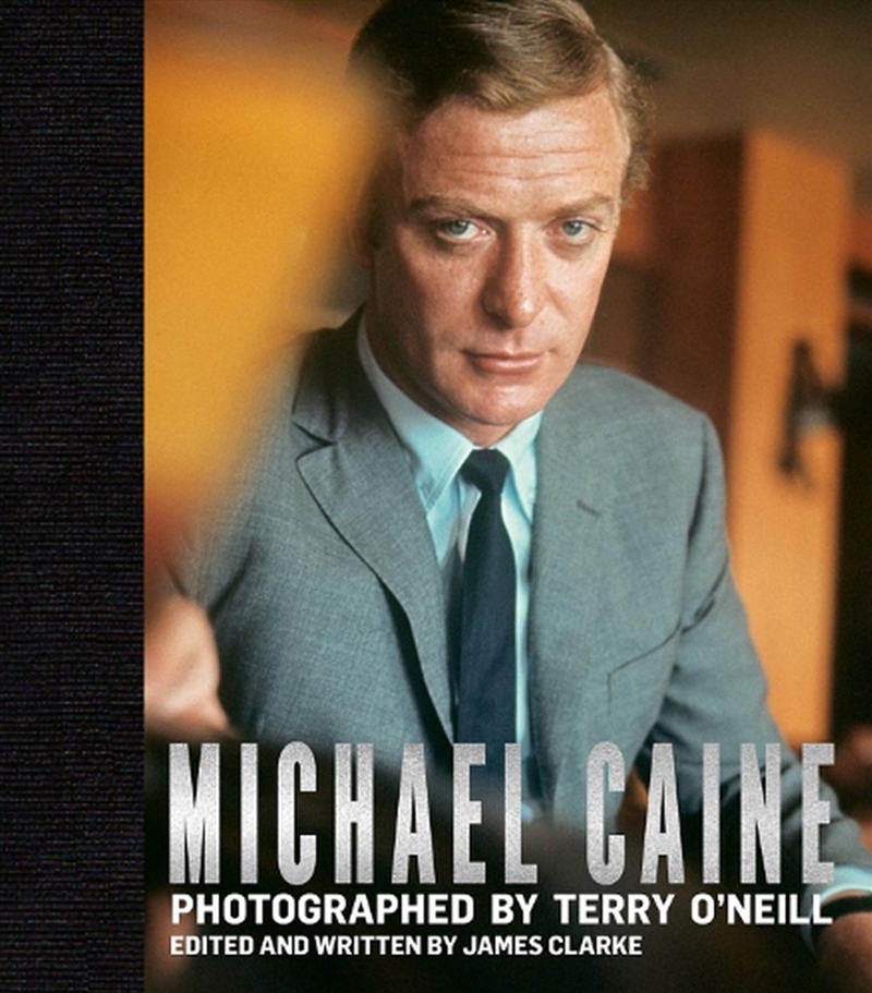 Michael Caine: Photographed by Terry O'Neill/Product Detail/Photography
