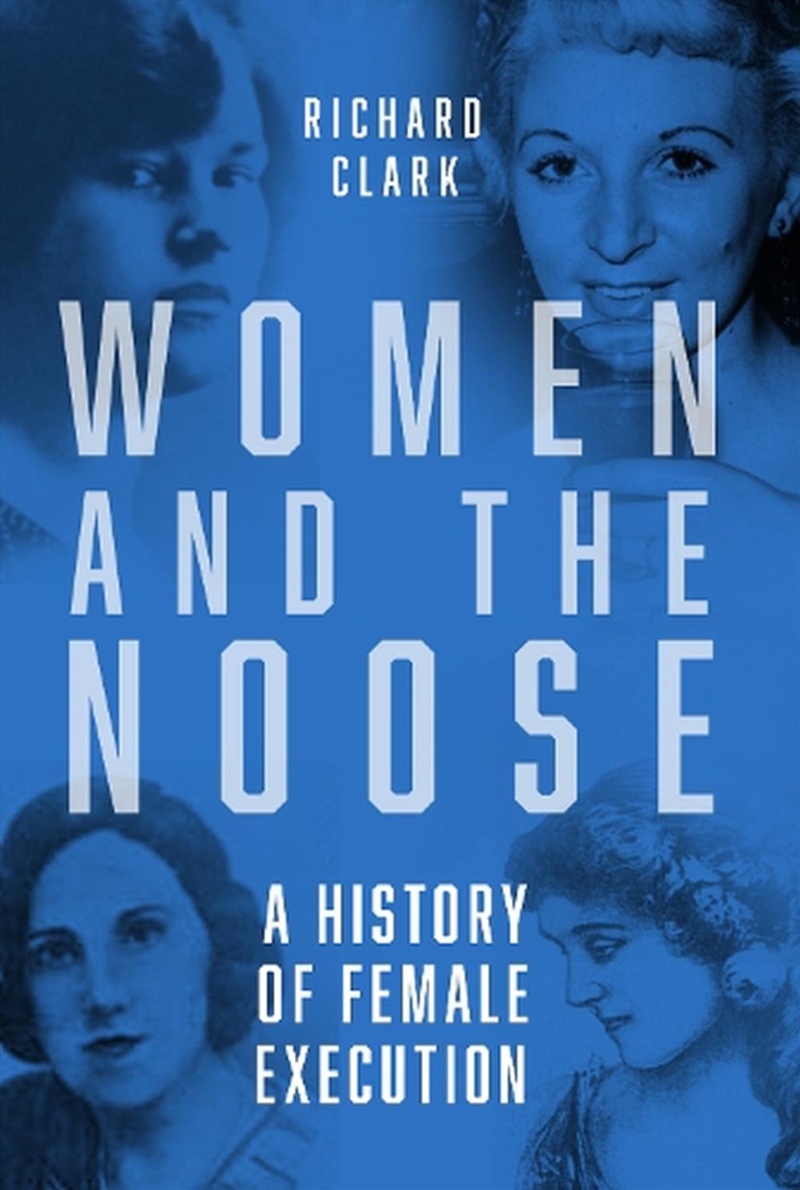 Women and the Noose: A History of Female Execution/Product Detail/History