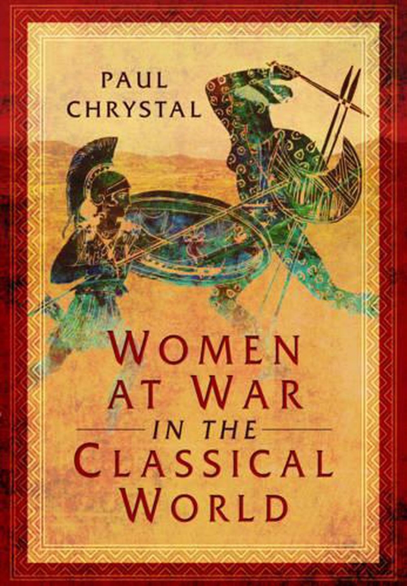 Women at War in the Classical World/Product Detail/History