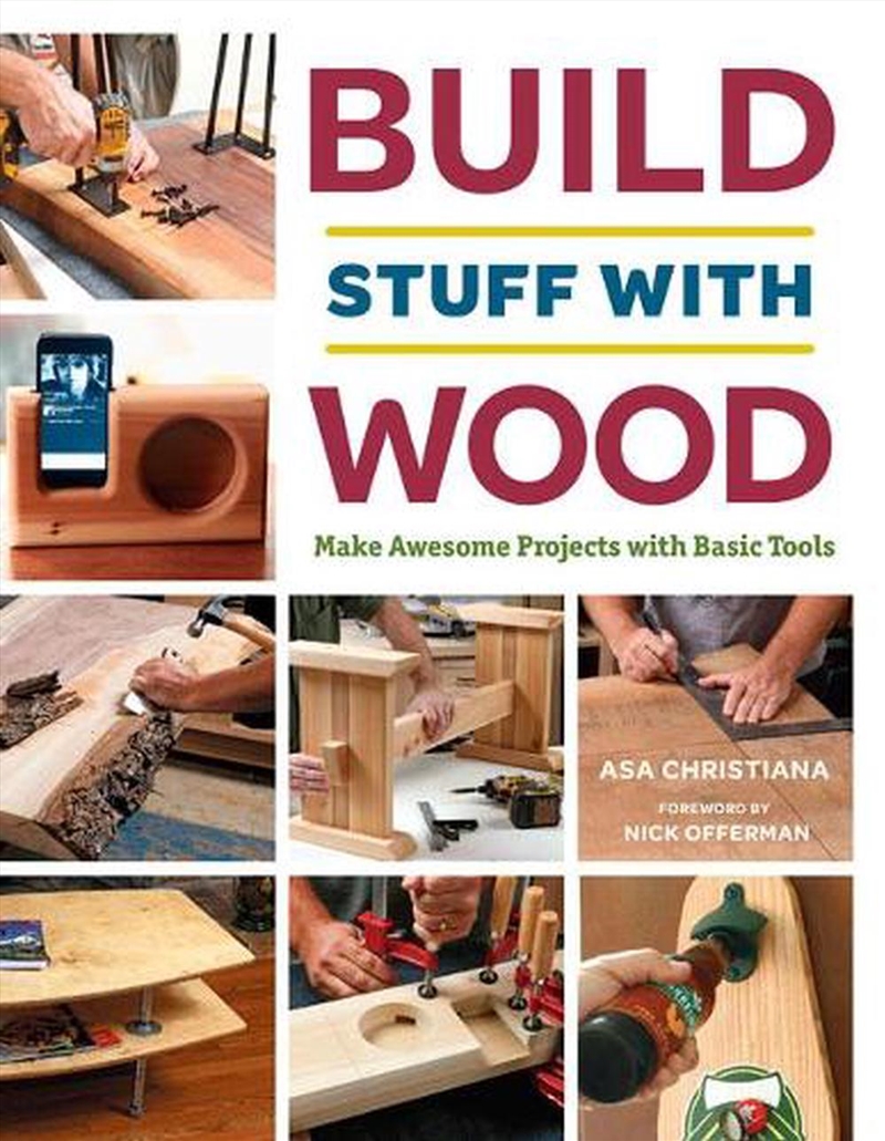 Build Stuff With Wood: Make Awesome Projects with Basic Tools/Product Detail/House and Home Design