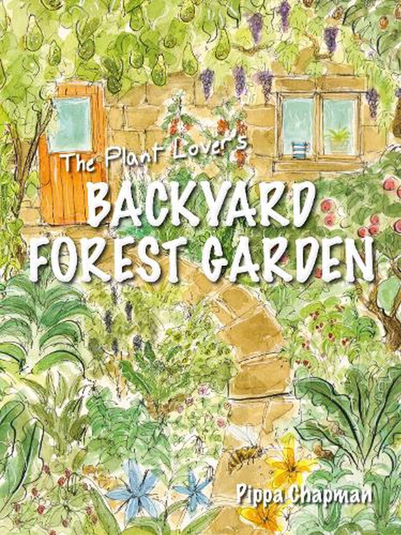Plant Lover's Backyard Forest Garden: Trees, Fruit and Veg in Small Spaces/Product Detail/Gardening
