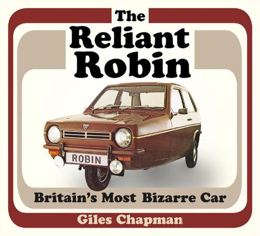 Reliant Robin: Britain's Most Bizarre Car/Product Detail/Business Leadership & Management