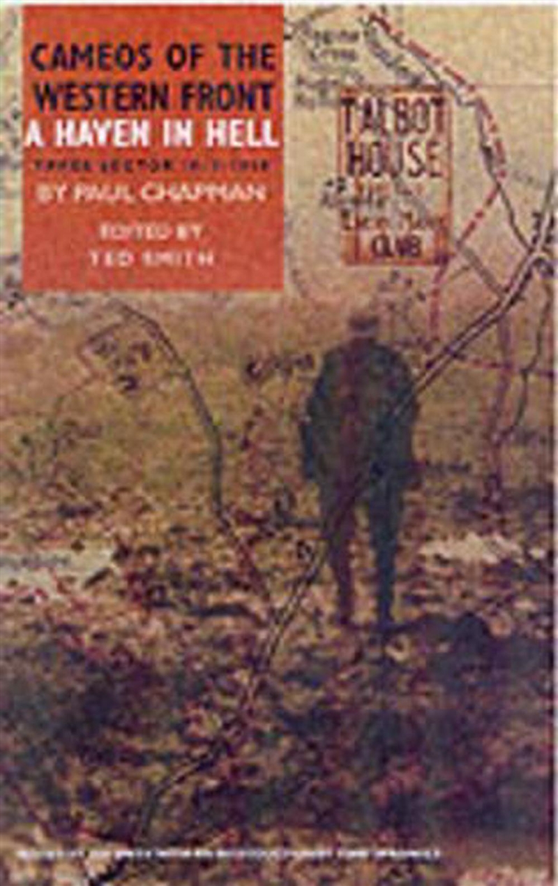 Haven in Hell: Ypres Sector 1914-1918/Product Detail/History