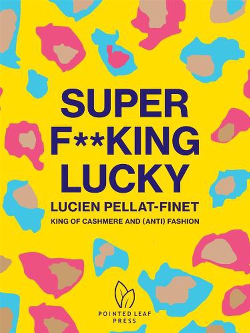 Super F**king Lucky: Lucien Pellat-Finet: King of Cashmere and (Anti) Fashion/Product Detail/Fashion & Style Guides