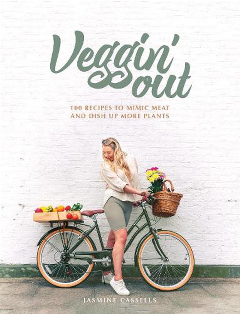 Veggin' Out: 100 recipes to mimic meat and dish up more plants/Product Detail/Recipes, Food & Drink