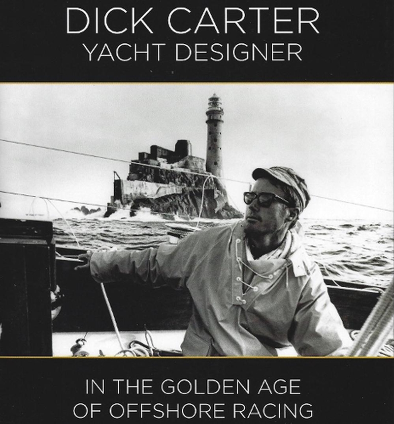 Dick Carter: Yacht Designer: In the Golden Age of Offshore Racing/Product Detail/Sport & Recreation