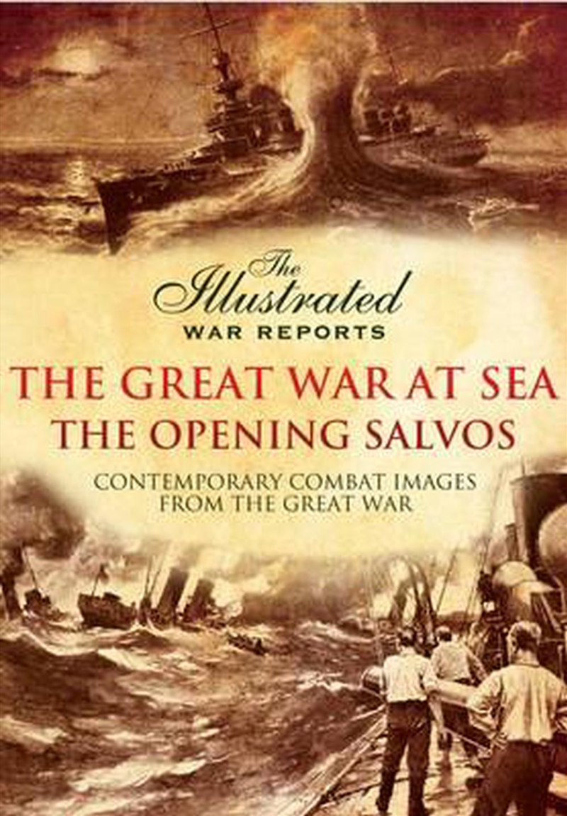 Illustrated War Reports: Great War at Sea 1914-1915/Product Detail/History