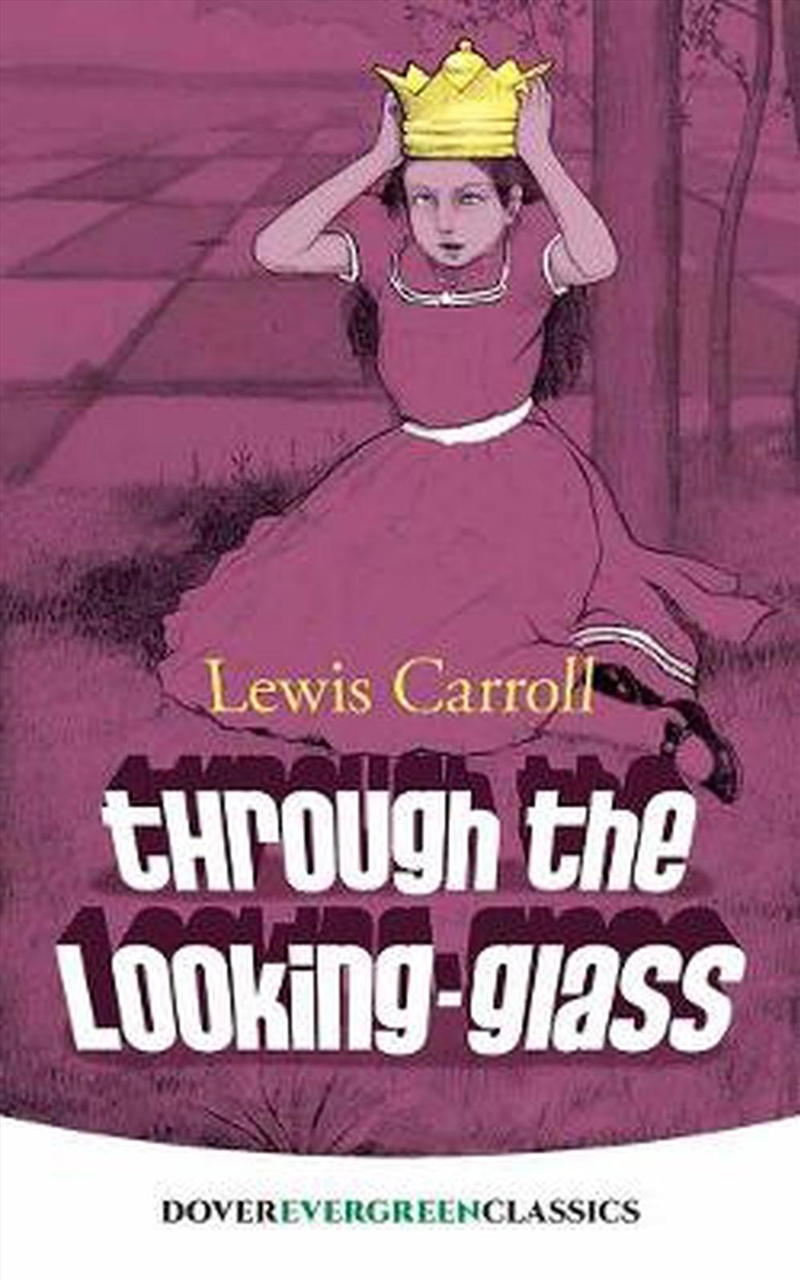 Through the Looking-Glass/Product Detail/Childrens Fiction Books