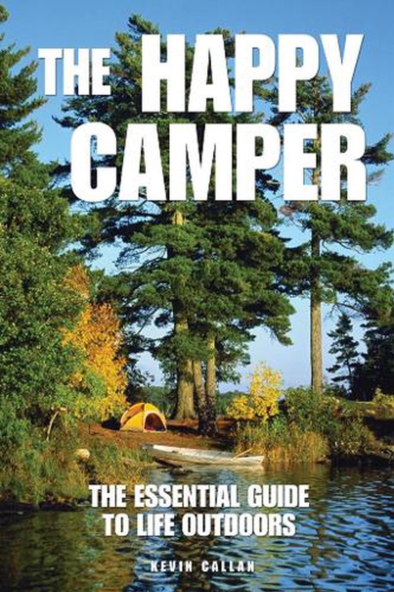 Happy Camper: The Essential Guide to Life Outdoors/Product Detail/Sport & Recreation
