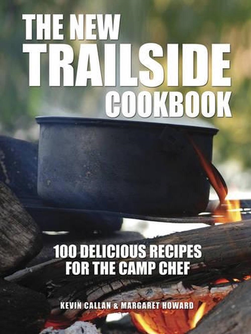 New Trailside Cookbook: 100 Delicious Recipes for the Camp Chef/Product Detail/Recipes, Food & Drink