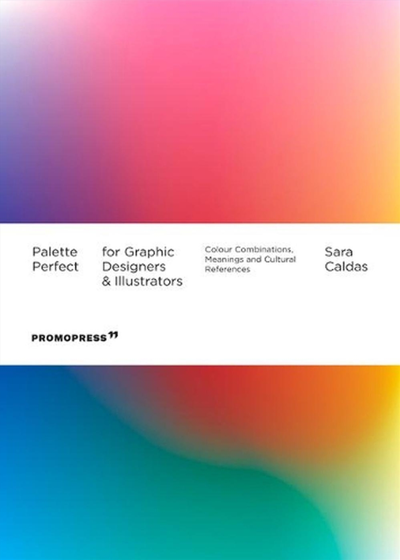 Palette Perfect For Graphic Designers And Illustrators: Colour Combinations, Meanings and Cultural R/Product Detail/Art