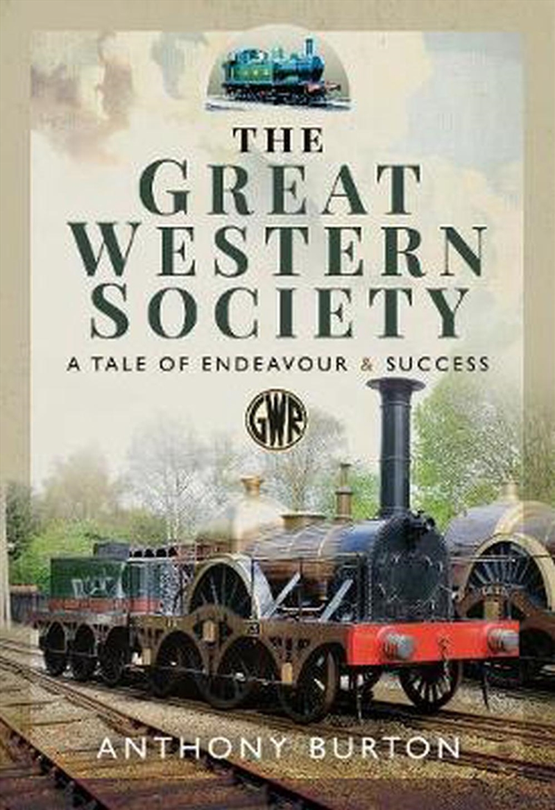 Great Western Society: A Tale of Endeavour and Success/Product Detail/Transportation