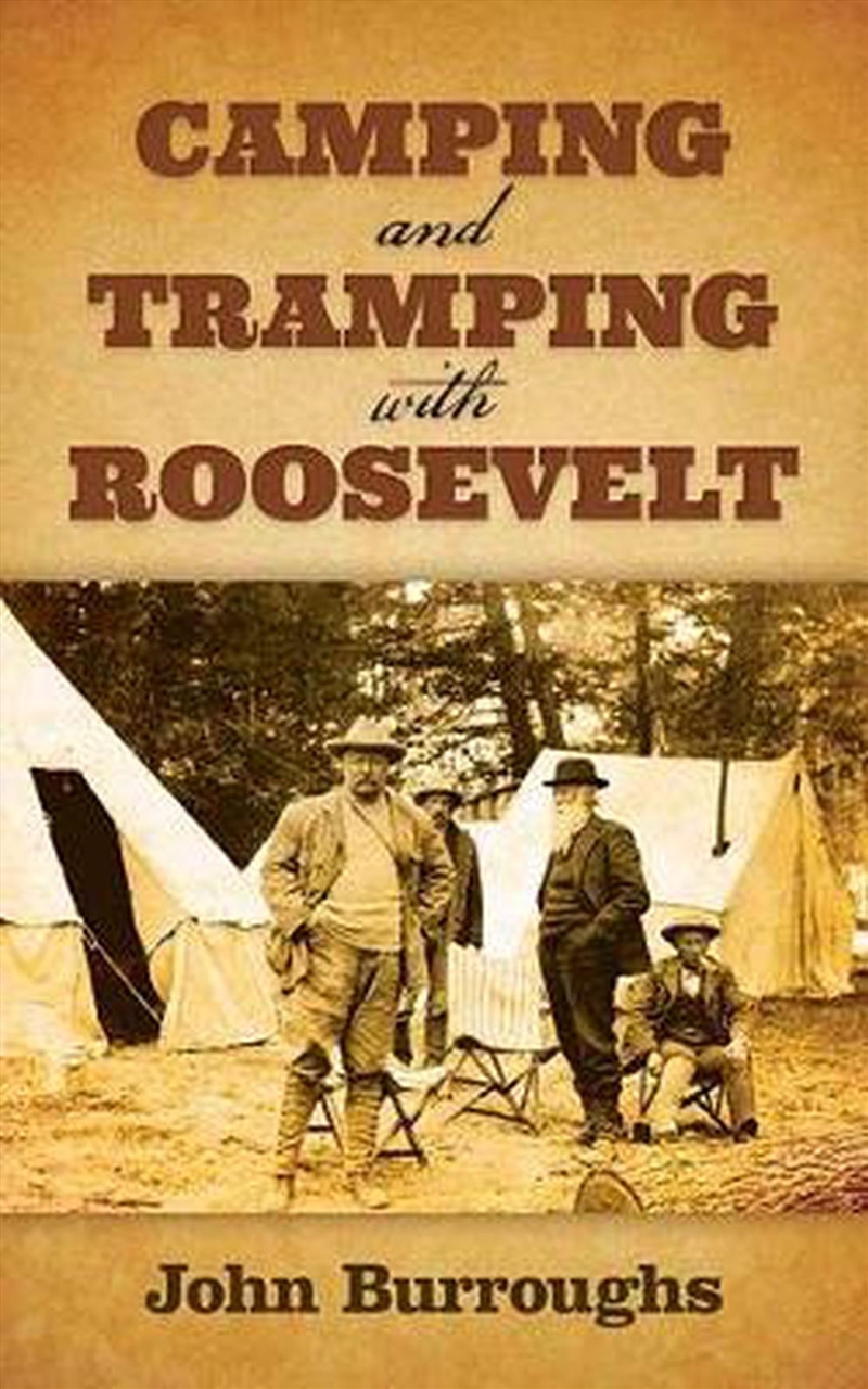 Camping and Tramping with Roosevelt/Product Detail/History