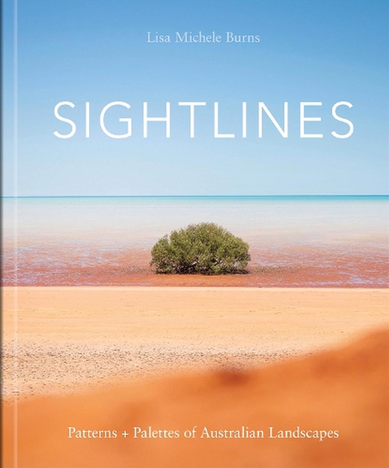 Sightlines: Patterns + Palettes of Australian Landscapes/Product Detail/Photography