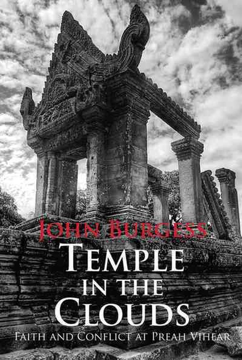 Temple in the Clouds: Faith and Conflict at Preah Vihear/Product Detail/Photography