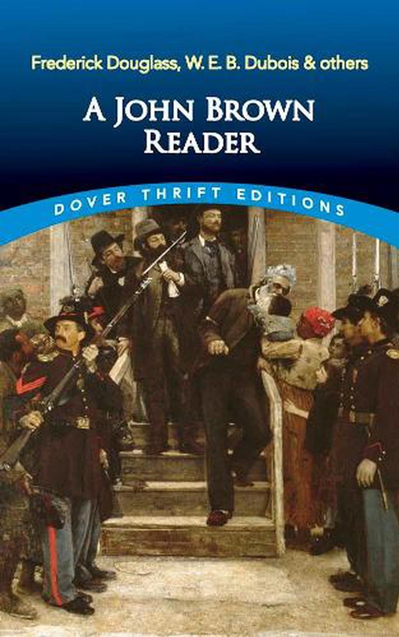 John Brown Reader: John Brown, Frederick Douglas, W.E. B. Du Bois & Others/Product Detail/Literature & Poetry