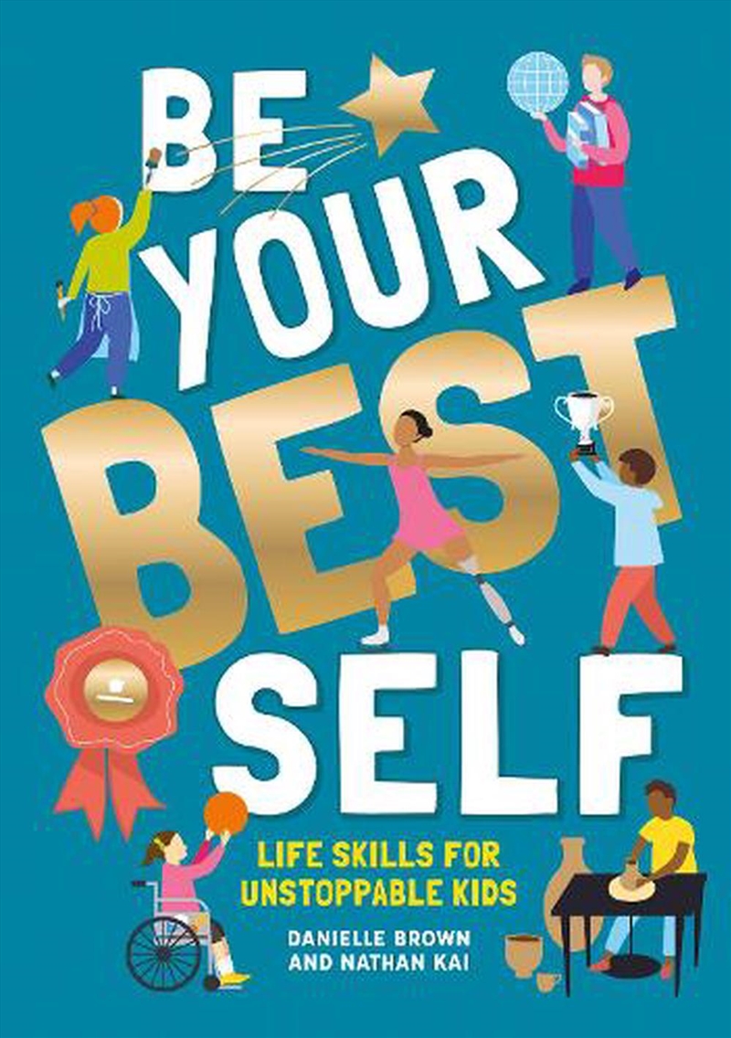 Be Your Best Self: Life Skills For Unstoppable Kids/Product Detail/Early Childhood Fiction Books