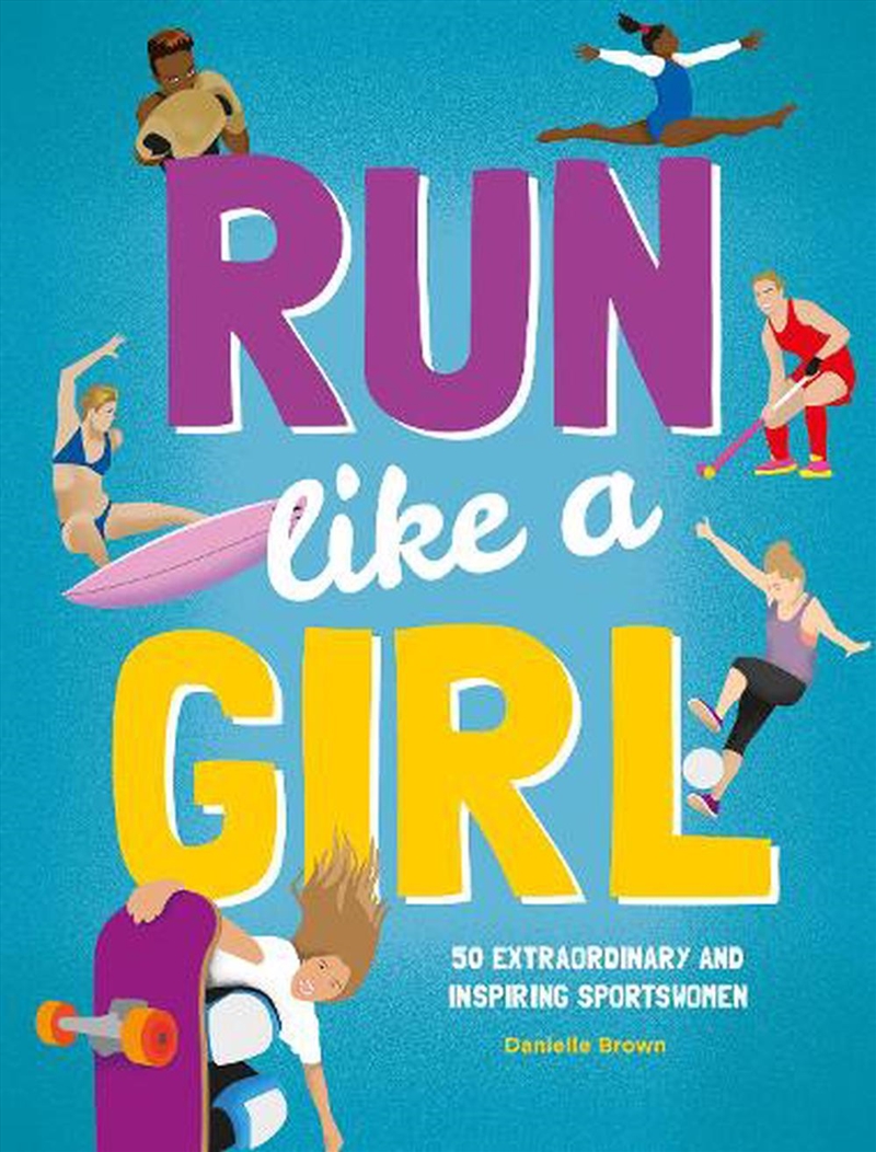 Run Like a Girl: 50 Extraordinary and Inspiring Sportswomen/Product Detail/Childrens