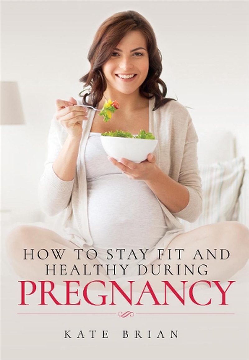 How to Stay Fit and Healthy During Pregnancy/Product Detail/Family & Health