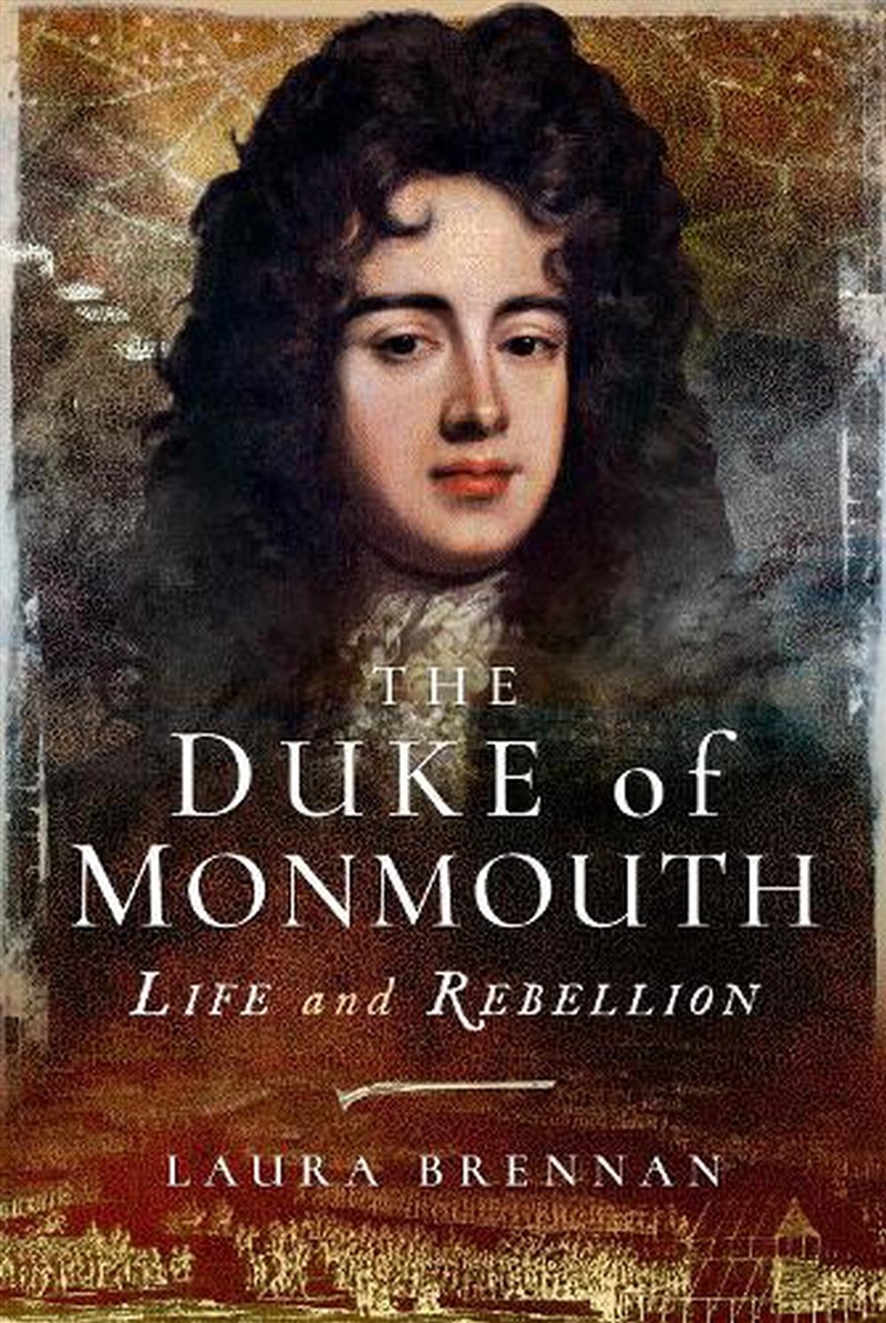 Duke of Monmouth: Life and Rebellion/Product Detail/Biographies & True Stories