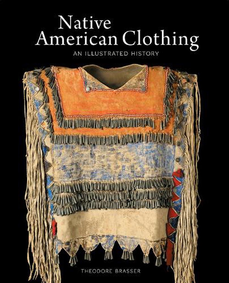 Native American Clothing: An Illustrated History/Product Detail/Society & Culture