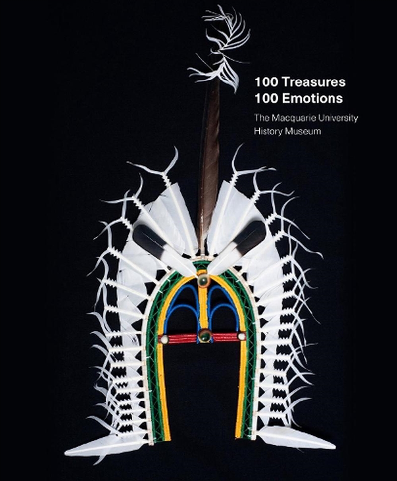 100 Treasures / 100 Emotions: The Macquarie University History Museum/Product Detail/Art