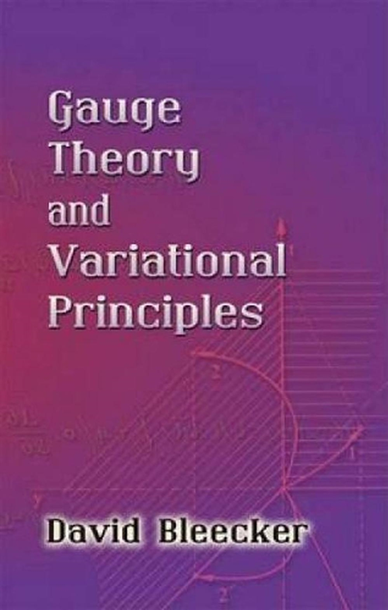 Gauge Theory and Variational Principles/Product Detail/Science