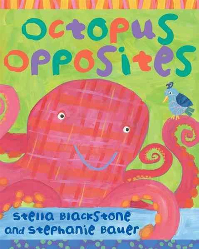 Octopus Opposites/Product Detail/Early Childhood Fiction Books