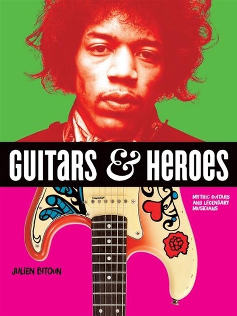 Guitars and Heroes: Mythic Guitars and Legendary Musicians/Product Detail/Arts & Entertainment