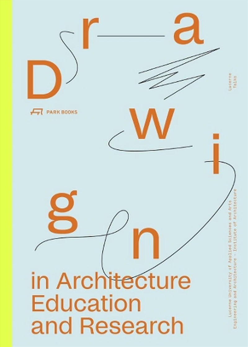 Drawing in Architecture Education and Research: Lucerne Talks/Product Detail/Architecture