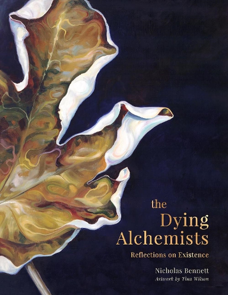 The Dying Alchemists: Reflections on Existence/Product Detail/Reading