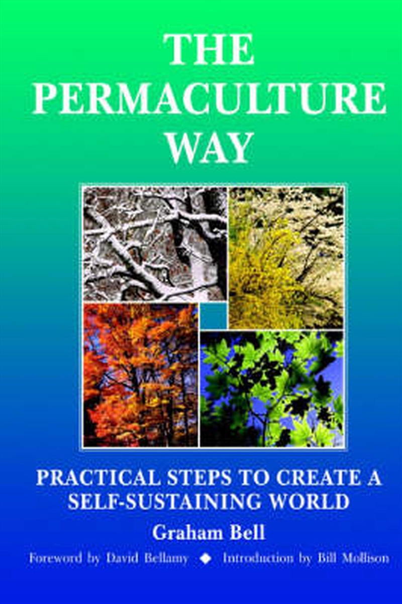 Permaculture Way: Practical Steps to Create a Self-Sustaining World/Product Detail/Reading