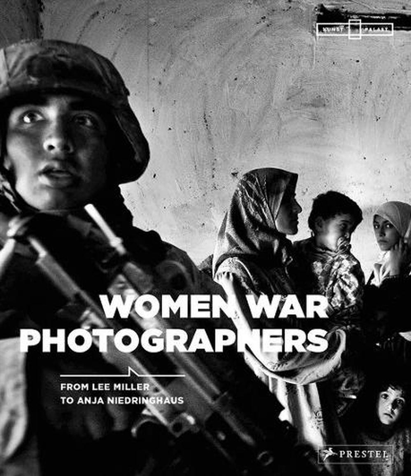 Women War Photographers: From Lee Miller to Anja Niedringhaus/Product Detail/Photography