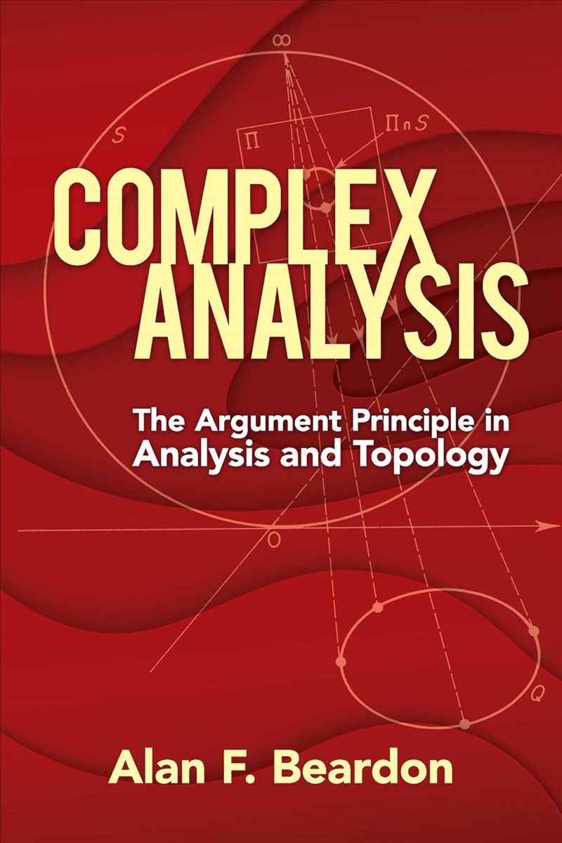 Complex Analysis: The Argument Principle in Analysis and Topology/Product Detail/Maths