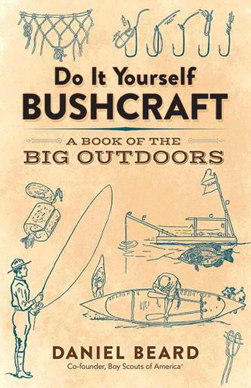 Do It Yourself Bushcraft: A Book of the Big Outdoors/Product Detail/Sport & Recreation