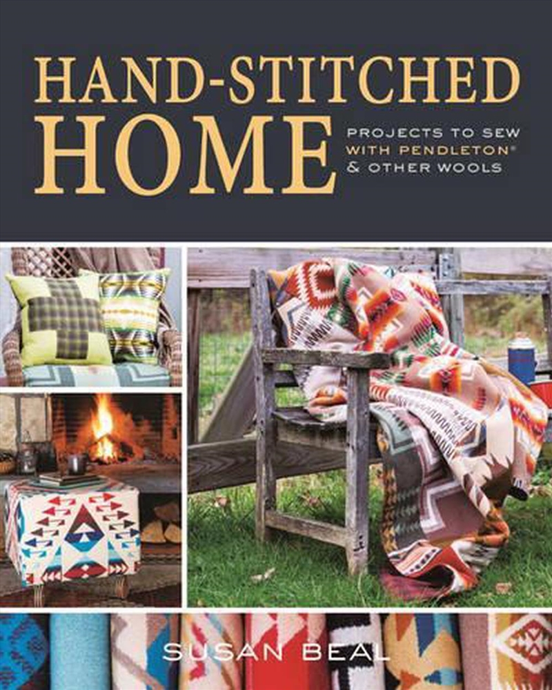 Hand-Stitched Home: Projects to sew with Pendleton & other wools/Product Detail/Crafts & Handiwork