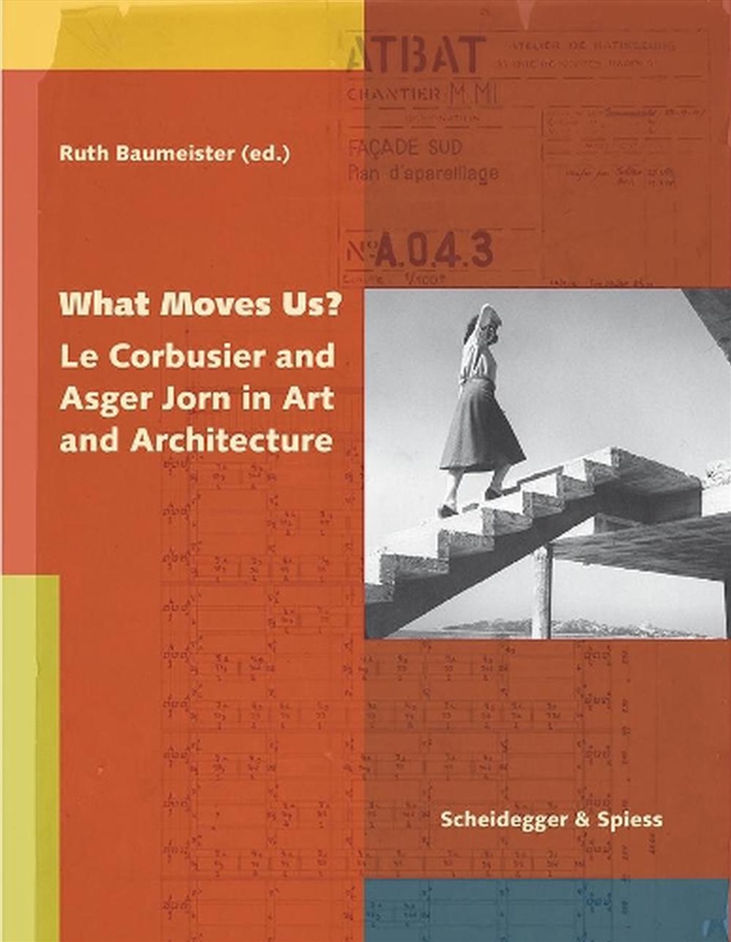 What Moves Us? Le Corbusier and Asger Jorn in Art and Architecture/Product Detail/Architecture