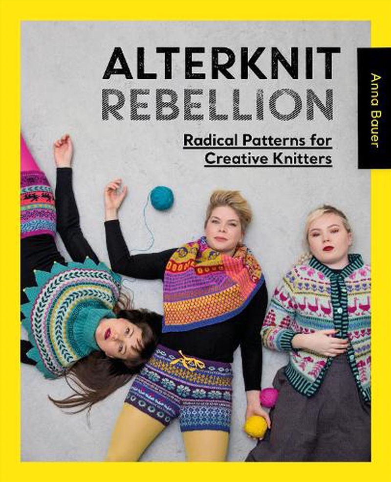 Alterknit Rebellion: Radical Patterns for Creative Knitters/Product Detail/Crafts & Handiwork