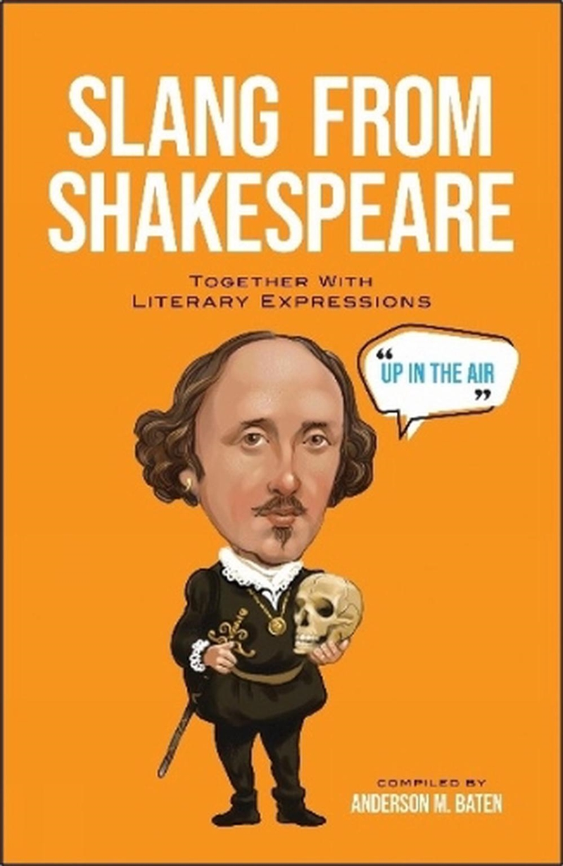 Slang from Shakespeare: Together with Literary Expressions/Product Detail/Language & Linguistics