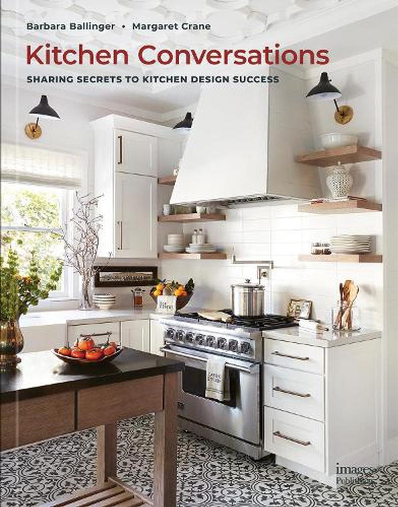 Kitchen Conversations: Sharing Secrets to Kitchen Design Success/Product Detail/Reading