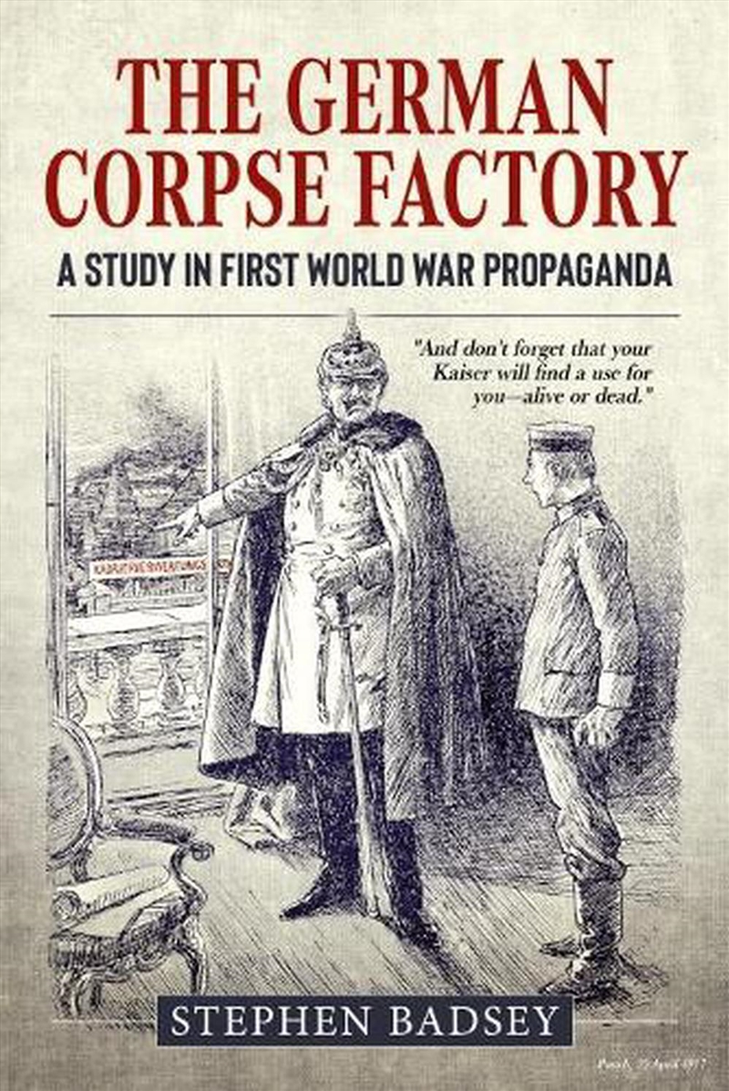 German Corpse Factory: A Study in First World War Propaganda/Product Detail/History