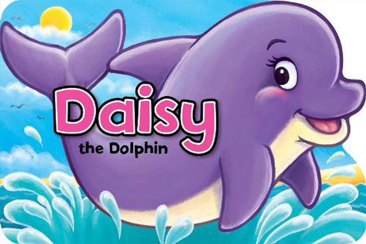 Daisy the Dolphin: Playtime Fun Books/Product Detail/Early Childhood Fiction Books