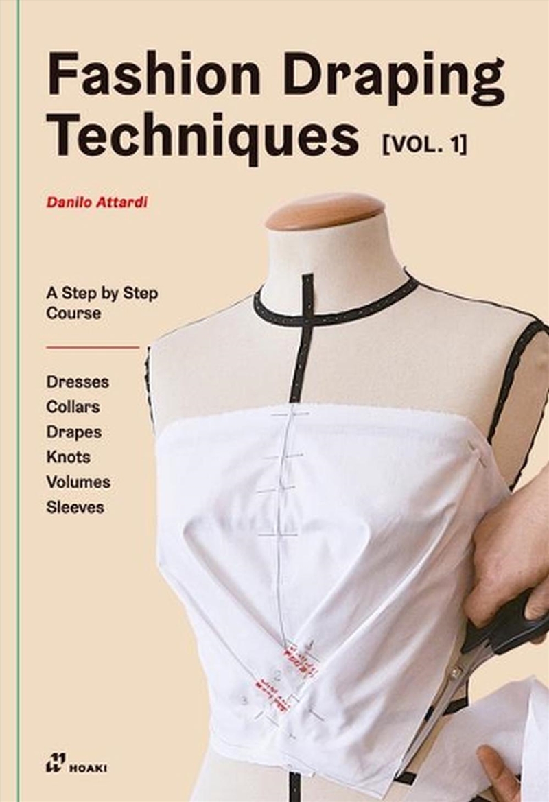 Fashion Draping Techniques Vol. 1: A Step-by-Step Basic Course; Dresses, Collars, Drapes, Knots, Bas/Product Detail/Fashion & Style Guides