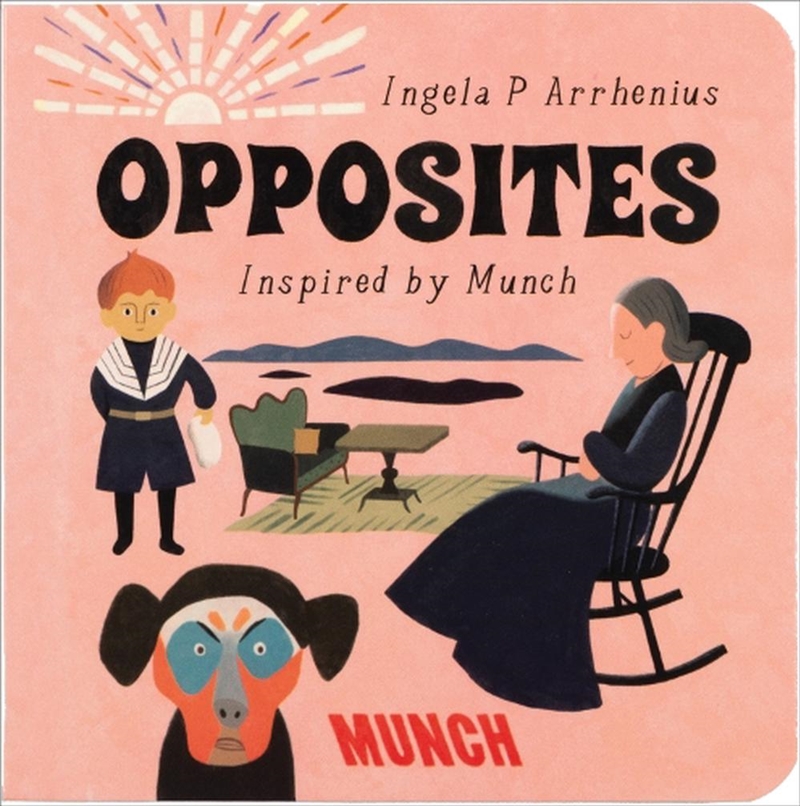 Opposites: Inspired by Edvard Munch/Product Detail/Early Childhood Fiction Books