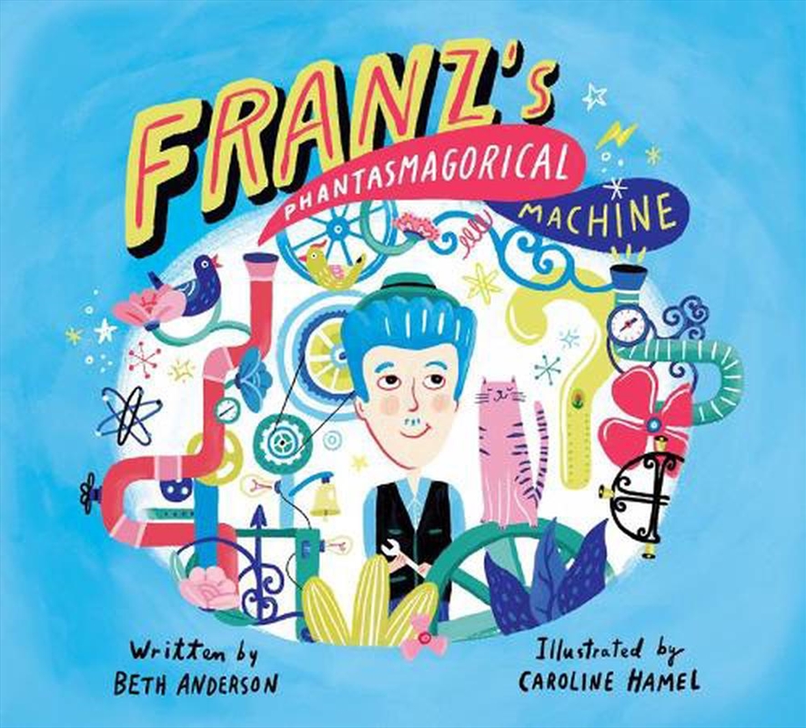 Franz's Phantasmagorical Machine/Product Detail/Early Childhood Fiction Books