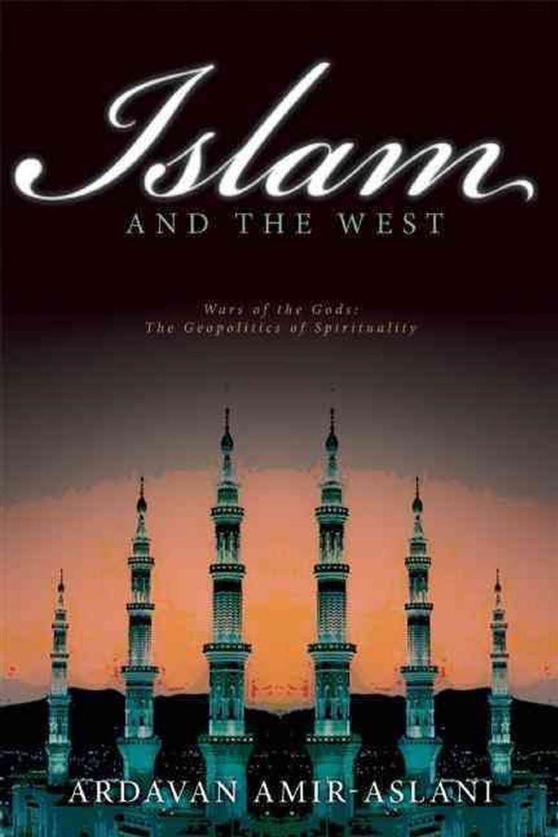 Islam and the West: The Geopolitics of Faith/Product Detail/History