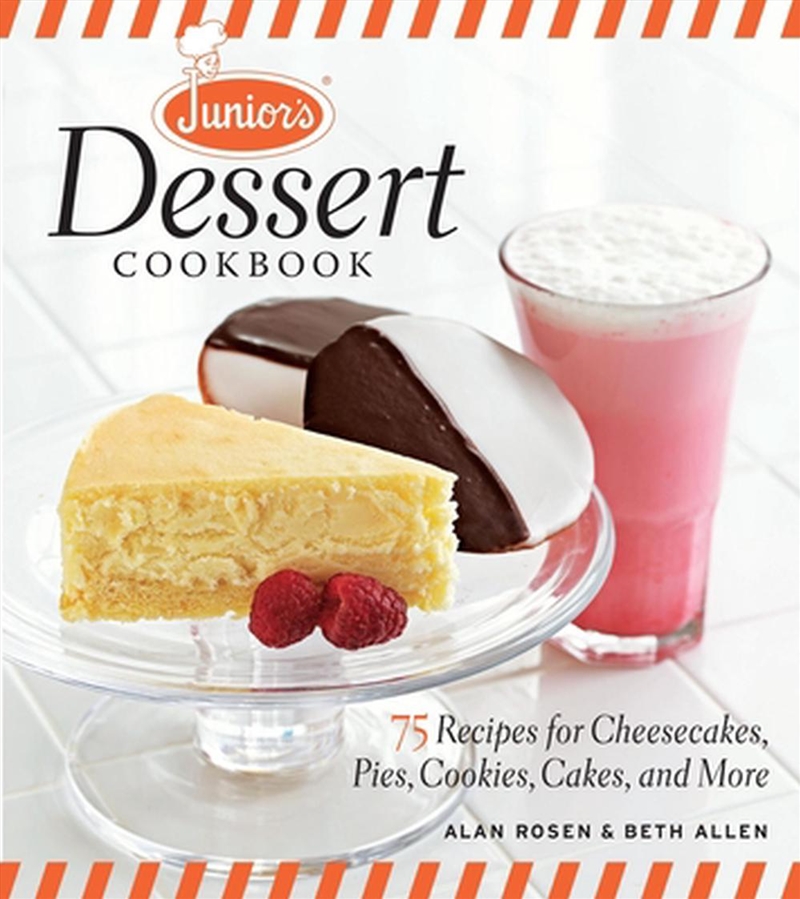 Junior's Dessert Cookbook: 75 Recipes for Cheesecakes, Pies, Cookies, Cakes, and More/Product Detail/Recipes, Food & Drink